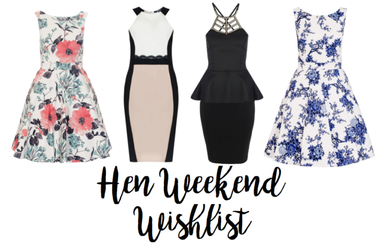 Night Out Wishlist: Hen Weekend
